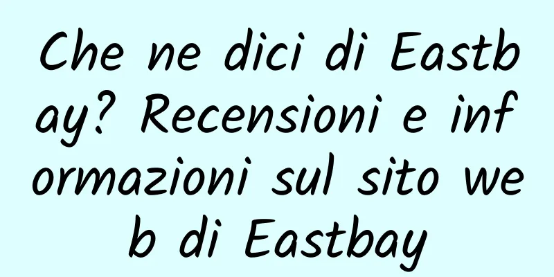 Che ne dici di Eastbay? Recensioni e informazioni sul sito web di Eastbay