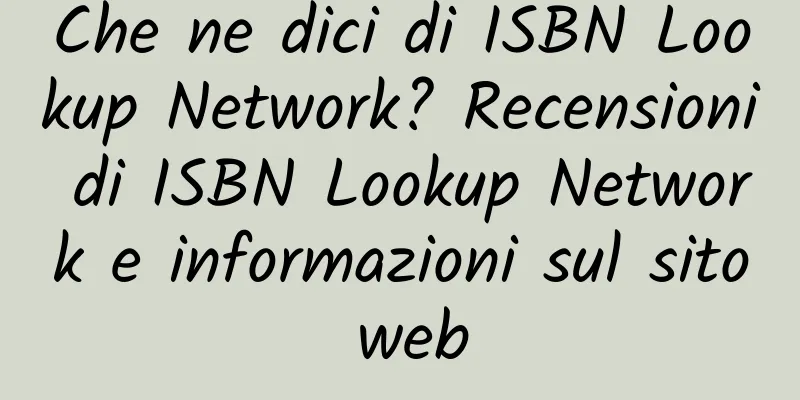 Che ne dici di ISBN Lookup Network? Recensioni di ISBN Lookup Network e informazioni sul sito web