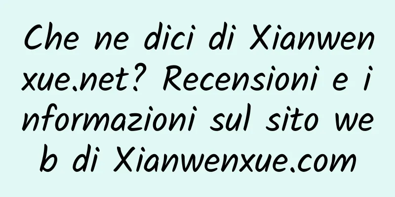 Che ne dici di Xianwenxue.net? Recensioni e informazioni sul sito web di Xianwenxue.com