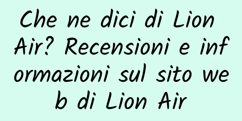 Che ne dici di Lion Air? Recensioni e informazioni sul sito web di Lion Air