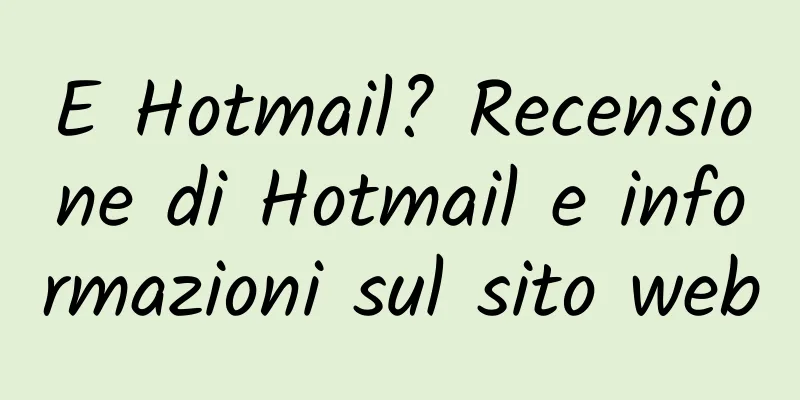 E Hotmail? Recensione di Hotmail e informazioni sul sito web