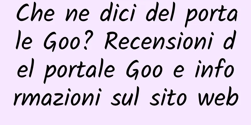 Che ne dici del portale Goo? Recensioni del portale Goo e informazioni sul sito web