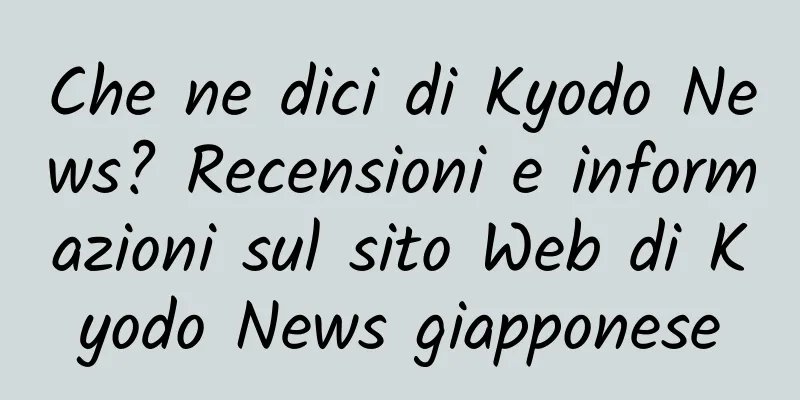 Che ne dici di Kyodo News? Recensioni e informazioni sul sito Web di Kyodo News giapponese