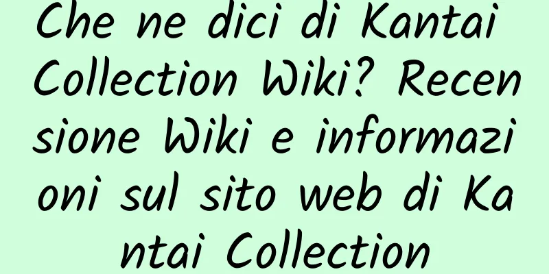 Che ne dici di Kantai Collection Wiki? Recensione Wiki e informazioni sul sito web di Kantai Collection