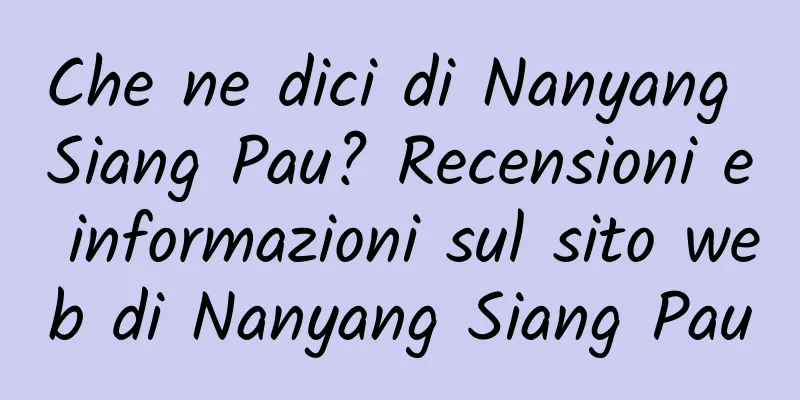 Che ne dici di Nanyang Siang Pau? Recensioni e informazioni sul sito web di Nanyang Siang Pau