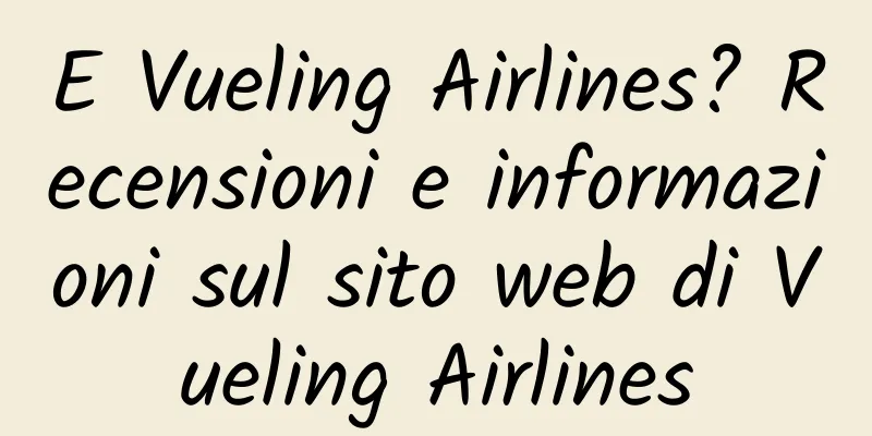 E Vueling Airlines? Recensioni e informazioni sul sito web di Vueling Airlines