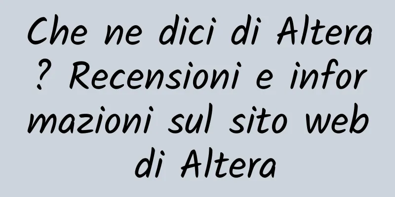 Che ne dici di Altera? Recensioni e informazioni sul sito web di Altera