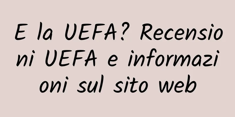 E la UEFA? Recensioni UEFA e informazioni sul sito web