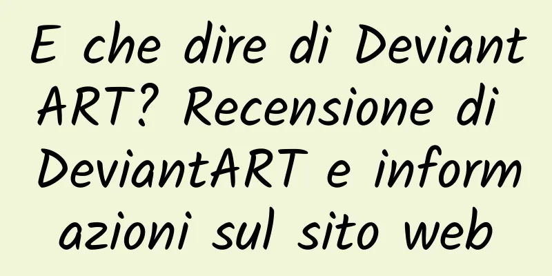 E che dire di DeviantART? Recensione di DeviantART e informazioni sul sito web