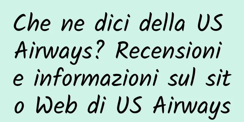 Che ne dici della US Airways? Recensioni e informazioni sul sito Web di US Airways