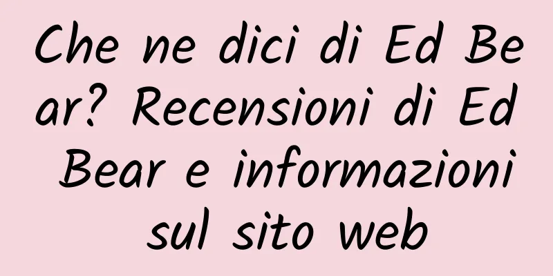 Che ne dici di Ed Bear? Recensioni di Ed Bear e informazioni sul sito web