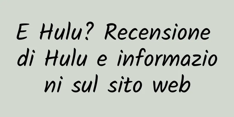 E Hulu? Recensione di Hulu e informazioni sul sito web