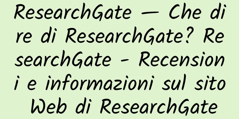 ResearchGate — Che dire di ResearchGate? ResearchGate - Recensioni e informazioni sul sito Web di ResearchGate