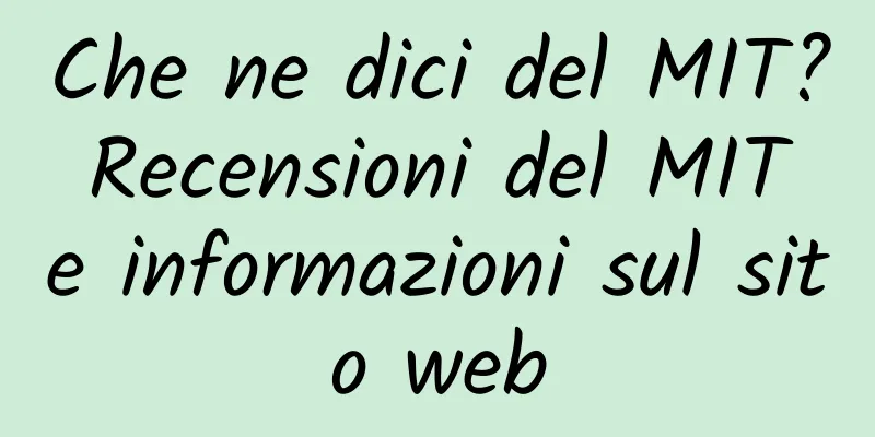 Che ne dici del MIT? Recensioni del MIT e informazioni sul sito web