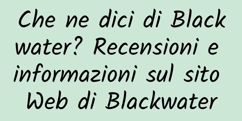 Che ne dici di Blackwater? Recensioni e informazioni sul sito Web di Blackwater