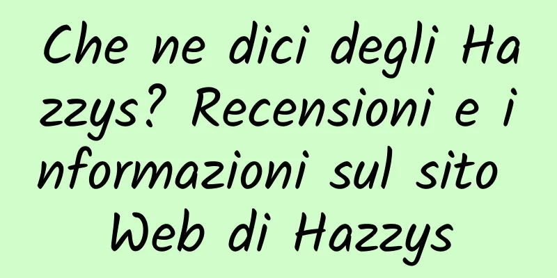 Che ne dici degli Hazzys? Recensioni e informazioni sul sito Web di Hazzys