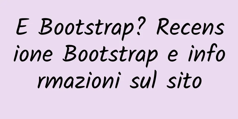 E Bootstrap? Recensione Bootstrap e informazioni sul sito