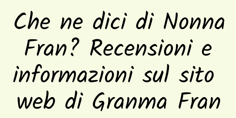 Che ne dici di Nonna Fran? Recensioni e informazioni sul sito web di Granma Fran