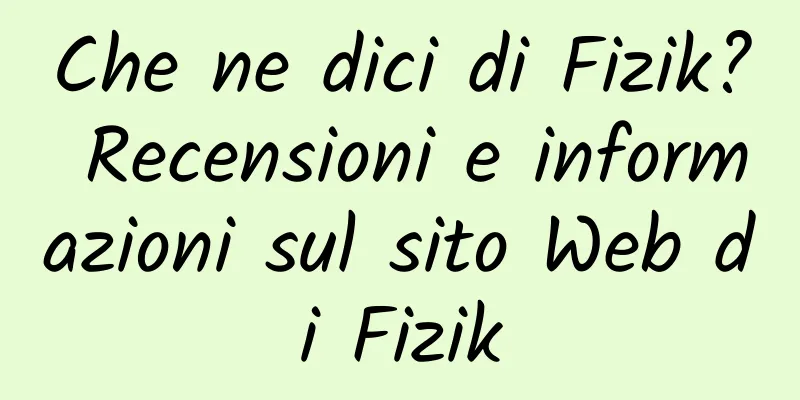 Che ne dici di Fizik? Recensioni e informazioni sul sito Web di Fizik