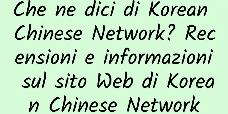 Che ne dici di Korean Chinese Network? Recensioni e informazioni sul sito Web di Korean Chinese Network