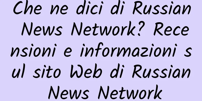 Che ne dici di Russian News Network? Recensioni e informazioni sul sito Web di Russian News Network