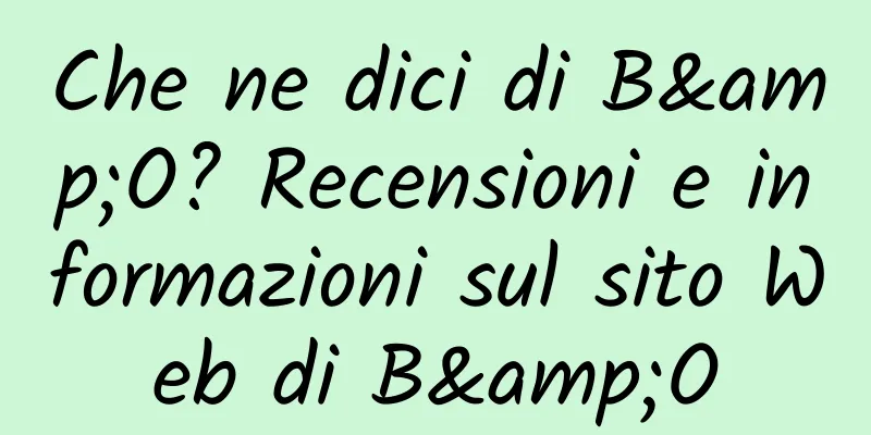 Che ne dici di B&O? Recensioni e informazioni sul sito Web di B&O