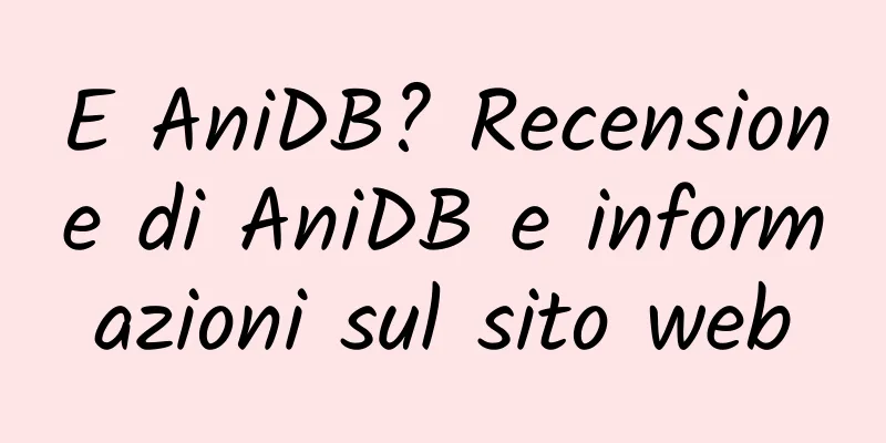 E AniDB? Recensione di AniDB e informazioni sul sito web