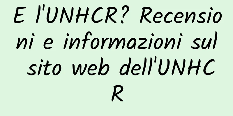 E l'UNHCR? Recensioni e informazioni sul sito web dell'UNHCR