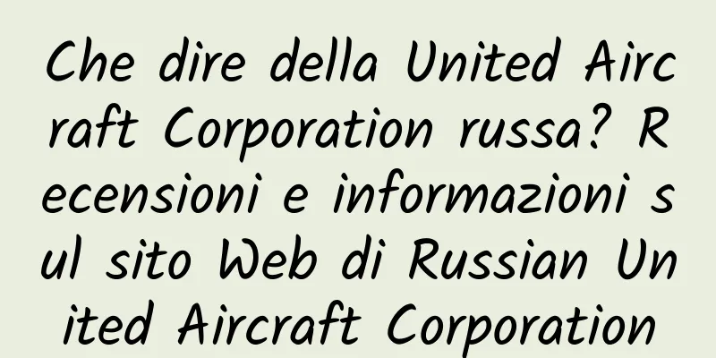 Che dire della United Aircraft Corporation russa? Recensioni e informazioni sul sito Web di Russian United Aircraft Corporation