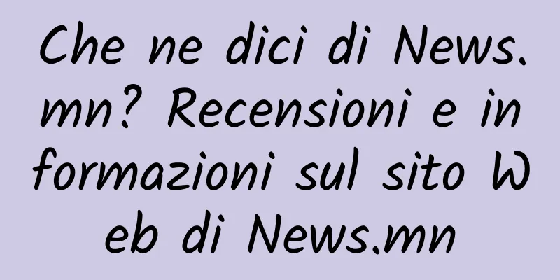 Che ne dici di News.mn? Recensioni e informazioni sul sito Web di News.mn