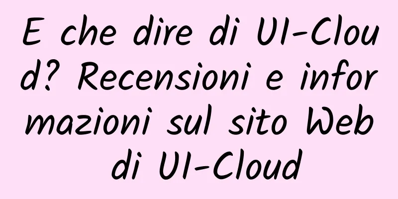 E che dire di UI-Cloud? Recensioni e informazioni sul sito Web di UI-Cloud
