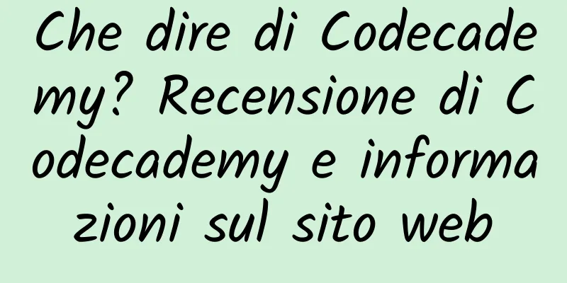 Che dire di Codecademy? Recensione di Codecademy e informazioni sul sito web