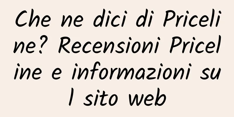 Che ne dici di Priceline? Recensioni Priceline e informazioni sul sito web