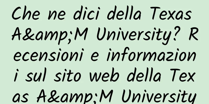 Che ne dici della Texas A&M University? Recensioni e informazioni sul sito web della Texas A&M University