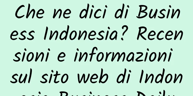 Che ne dici di Business Indonesia? Recensioni e informazioni sul sito web di Indonesia Business Daily