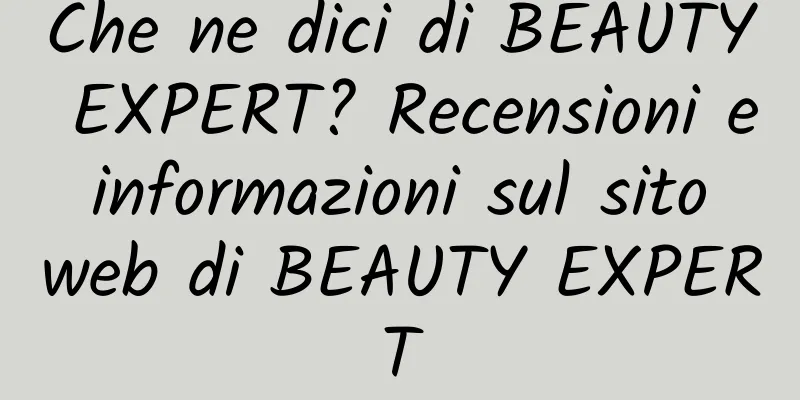 Che ne dici di BEAUTY EXPERT? Recensioni e informazioni sul sito web di BEAUTY EXPERT