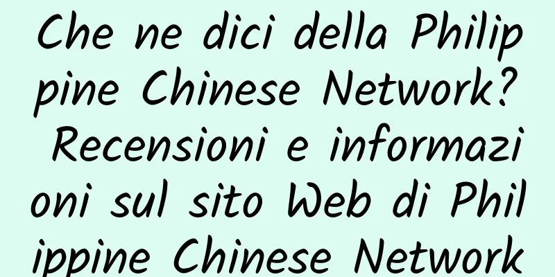 Che ne dici della Philippine Chinese Network? Recensioni e informazioni sul sito Web di Philippine Chinese Network