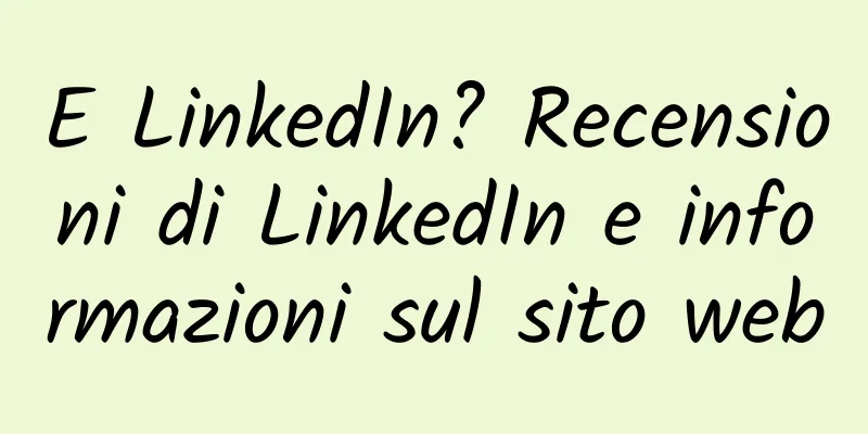 E LinkedIn? Recensioni di LinkedIn e informazioni sul sito web