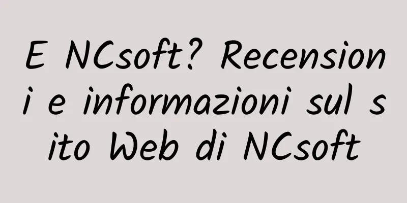 E NCsoft? Recensioni e informazioni sul sito Web di NCsoft