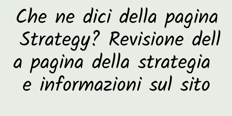 Che ne dici della pagina Strategy? Revisione della pagina della strategia e informazioni sul sito