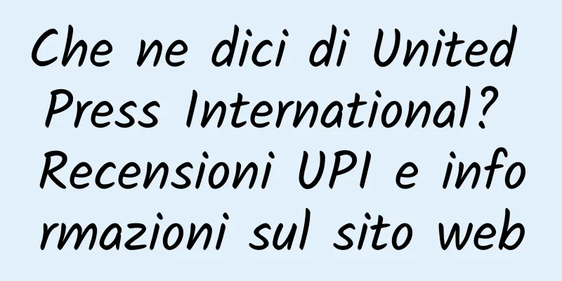 Che ne dici di United Press International? Recensioni UPI e informazioni sul sito web