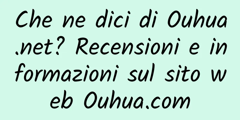Che ne dici di Ouhua.net? Recensioni e informazioni sul sito web Ouhua.com