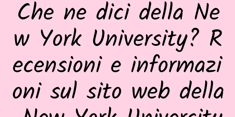 Che ne dici della New York University? Recensioni e informazioni sul sito web della New York University