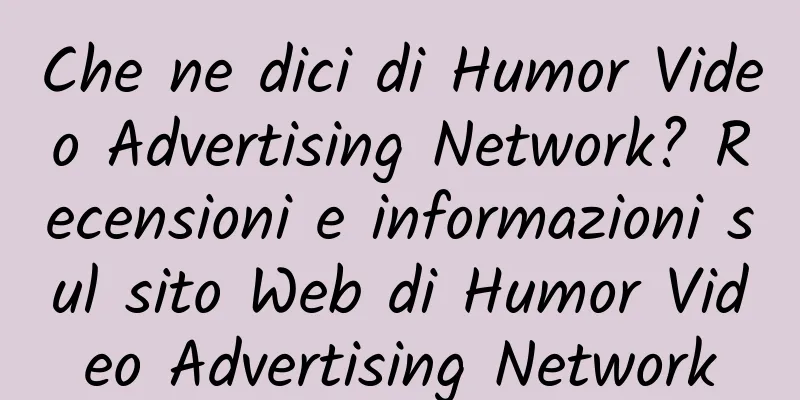 Che ne dici di Humor Video Advertising Network? Recensioni e informazioni sul sito Web di Humor Video Advertising Network