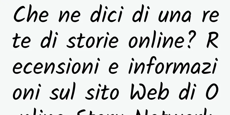 Che ne dici di una rete di storie online? Recensioni e informazioni sul sito Web di Online Story Network