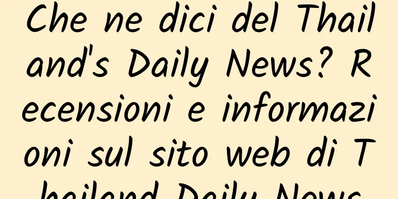 Che ne dici del Thailand's Daily News? Recensioni e informazioni sul sito web di Thailand Daily News