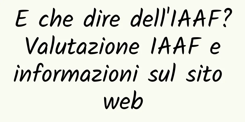 E che dire dell'IAAF? Valutazione IAAF e informazioni sul sito web
