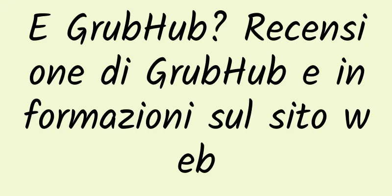 E GrubHub? Recensione di GrubHub e informazioni sul sito web