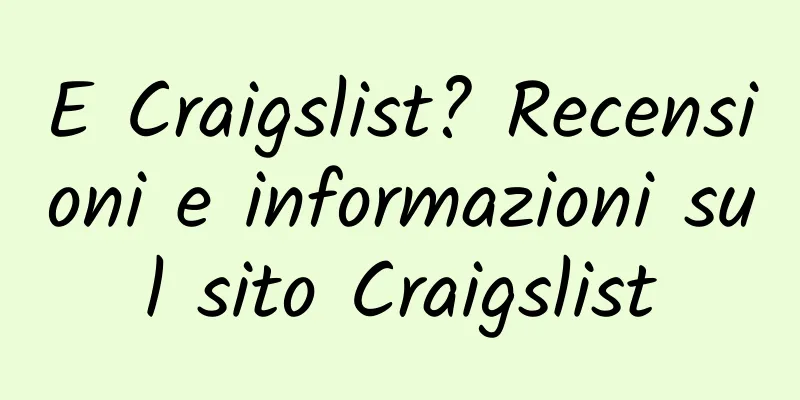 E Craigslist? Recensioni e informazioni sul sito Craigslist