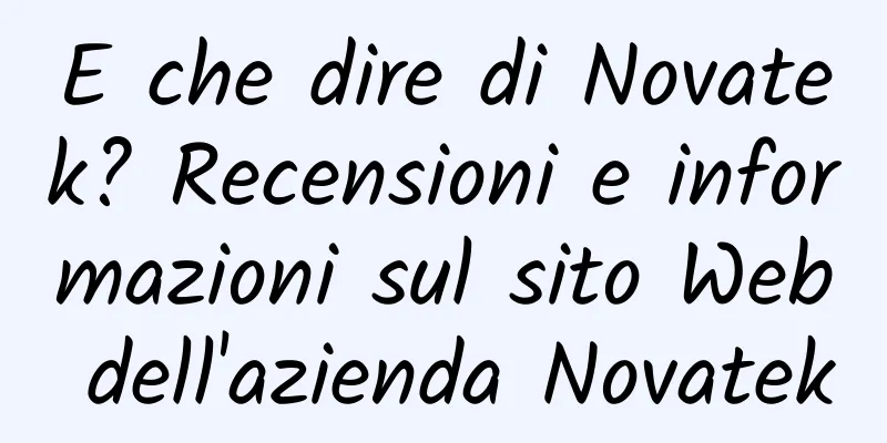E che dire di Novatek? Recensioni e informazioni sul sito Web dell'azienda Novatek